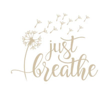 Load image into Gallery viewer, Just Breathe Dandelion Custom Precision Die Cut Vinyl Decal Sticker Design Style Graphics