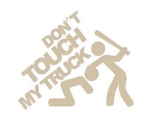 Load image into Gallery viewer, Don't Touch My Truck Custom Precision Die Cut Vinyl Decal Sticker Design Style Graphics