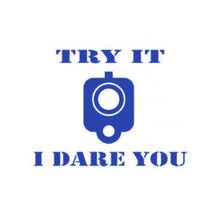 Load image into Gallery viewer, Try It I Dare You Pistol Gun Custom Precision Die Cut Vinyl Decal Sticker Design Style Graphics