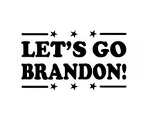 Load image into Gallery viewer, Let's Go Brandon! Custom Precision Die Cut Decal Sticker Design Style Graphics