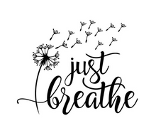 Load image into Gallery viewer, Just Breathe Dandelion Custom Precision Die Cut Vinyl Decal Sticker Design Style Graphics