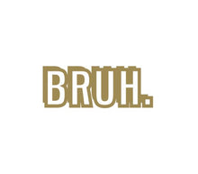 Load image into Gallery viewer, Bruh Custom Precision Die Cut Vinyl Decal Sticker Design Style Graphics