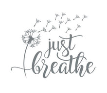 Load image into Gallery viewer, Just Breathe Dandelion Custom Precision Die Cut Vinyl Decal Sticker Design Style Graphics