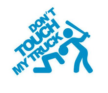 Load image into Gallery viewer, Don't Touch My Truck Custom Precision Die Cut Vinyl Decal Sticker Design Style Graphics