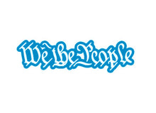 Load image into Gallery viewer, We The People Custom Precision Die Cut Decal Sticker Design Style
