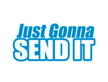 Load image into Gallery viewer, Just Gonna Send It Custom Precision Die Cut Vinyl Decal Sticker Design Style Graphics