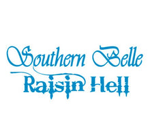 Load image into Gallery viewer, Southern Belle Raisin Hell Decal Custom Precision Die Cut Decal Sticker Design Style Graphics