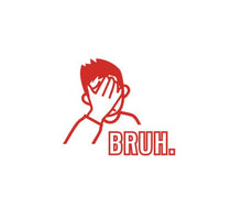 Load image into Gallery viewer, Bruh (Face Palm) Custom Precision Die Cut Vinyl Decal Sticker Design Style Graphics