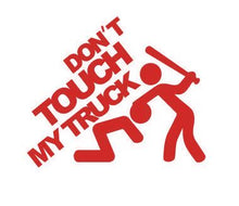 Load image into Gallery viewer, Don't Touch My Truck Custom Precision Die Cut Vinyl Decal Sticker Design Style Graphics
