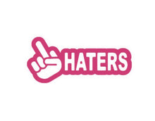 Load image into Gallery viewer, Fuck Haters Custom Precision Die Cut Cut Vinyl Decal Design Style Graphics
