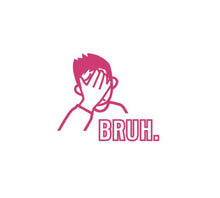 Load image into Gallery viewer, Bruh (Face Palm) Custom Precision Die Cut Vinyl Decal Sticker Design Style Graphics