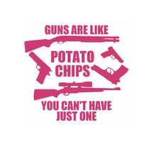 Load image into Gallery viewer, Guns Are Like Potato Chips You Can't Have Just One Custom Precision Die Cut Vinyl Decal Sticker Design Style Graphics