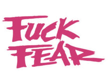 Load image into Gallery viewer, Fuck Fear Custom Precision Die Cut Vinyl Decal Sticker Design Style Graphics
