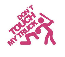 Load image into Gallery viewer, Don't Touch My Truck Custom Precision Die Cut Vinyl Decal Sticker Design Style Graphics