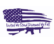 Load image into Gallery viewer, United We Stand Disarmed We Fall Rifle American Flag | Custom Precision Die Cut Vinyl Decal Sticker (Small Sizes)