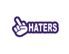 Load image into Gallery viewer, Fuck Haters Custom Precision Die Cut Cut Vinyl Decal Design Style Graphics