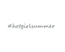 Load image into Gallery viewer, Hot Girl Summer Custom Precision Die Cut Decal Sticker Design Style Graphics