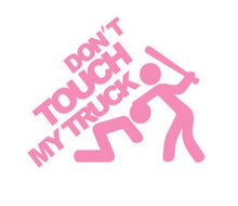 Load image into Gallery viewer, Don't Touch My Truck Custom Precision Die Cut Vinyl Decal Sticker Design Style Graphics