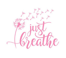 Load image into Gallery viewer, Just Breathe Dandelion Custom Precision Die Cut Vinyl Decal Sticker Design Style Graphics