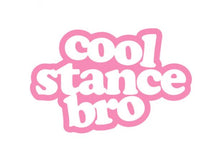 Load image into Gallery viewer, Cool Stance Bro Custom Precision Die Cut Vinyl Decal Sticker Design Style Graphics