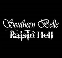 Load image into Gallery viewer, Southern Belle Raisin Hell Decal Custom Precision Die Cut Decal Sticker Design Style Graphics