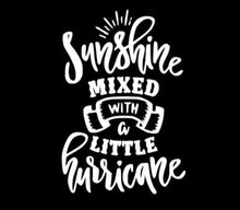 Load image into Gallery viewer, Sunshine Mixed With A Little Hurricane Custom Precision Die Cut Vinyl Decal Sticker Design Style Graphics