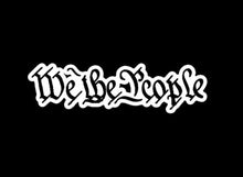 Load image into Gallery viewer, We The People Custom Precision Die Cut Decal Sticker Design Style