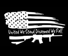 Load image into Gallery viewer, United We Stand Disarmed We Fall Rifle American Flag Custom Precision Die Cut Vinyl Decal Sticker Design Style Graphics