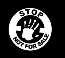 Load image into Gallery viewer, Stop Not For Sale Custom Precision Die Cut Vinyl Decal Sticker Design Style Graphics