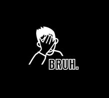 Load image into Gallery viewer, Bruh (Face Palm) Custom Precision Die Cut Vinyl Decal Sticker Design Style Graphics