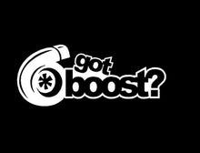 Load image into Gallery viewer, Got Boost Turbo Custom Precision Die Cut Vinyl Decal Sticker Design Style Graphics