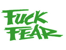 Load image into Gallery viewer, Fuck Fear Custom Precision Die Cut Vinyl Decal Sticker Design Style Graphics