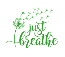 Load image into Gallery viewer, Just Breathe Dandelion Custom Precision Die Cut Vinyl Decal Sticker Design Style Graphics
