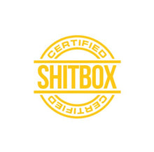 Load image into Gallery viewer, Certified Shitbox Custom Precision Die Cut Vinyl Decal Sticker Design Style Graphics
