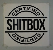 Load image into Gallery viewer, Certified Shitbox Custom Precision Die Cut Vinyl Decal Sticker Design Style Graphics