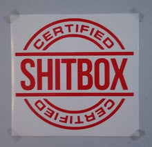 Load image into Gallery viewer, Certified Shitbox Custom Precision Die Cut Vinyl Decal Sticker Design Style Graphics