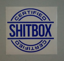 Load image into Gallery viewer, Certified Shitbox Custom Precision Die Cut Vinyl Decal Sticker Design Style Graphics