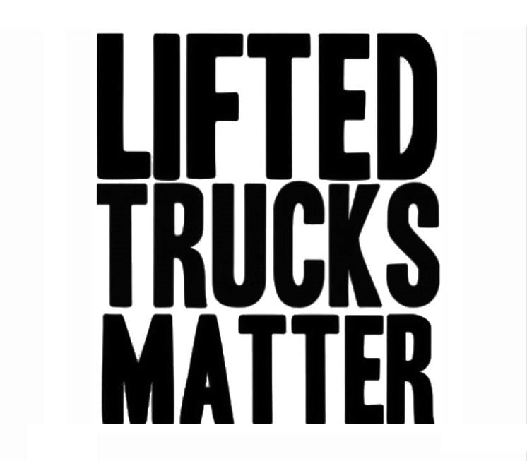 Lifted Trucks Matter Custom Precision Die Cut Vinyl Decal Sticker Design Style Graphics