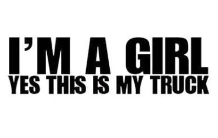 I'm A Girl Yes This Is My Truck | Custom Precision Die Cut Vinyl Decal Sticker Design Style Graphics