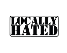 Load image into Gallery viewer, Locally Hated Custom Precision Die Cut Vinyl Decal Sticker Design Style Graphics
