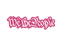 Load image into Gallery viewer, We The People Custom Precision Die Cut Decal Sticker Design Style
